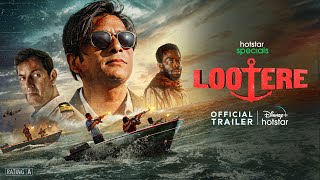 Hotstar Specials Lootere  Official Trailer  Hansal Mehta Jai Mehta Shaailesh RSingh [upl. by Ataynik822]