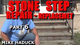 STONE STEPS REPAIR amp PATCH Part 6 Mike Haduck [upl. by Ahtar]