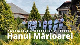 Ansamblul etnofolcloric Plăieșii  Hanul Mărioarei [upl. by Cristobal548]