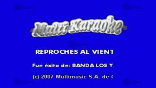 MULTIKARAOKE  Reproches Al Viento [upl. by Yentruok]