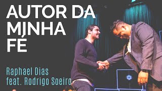 Raphael Dias  AUTOR DA MINHA FÉ Ao Vivo  Feat Rodrigo Soeiro [upl. by Solana]