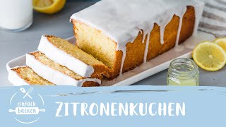 Zitronenkuchen  ZitronenRührkuchen  Einfach Backen [upl. by Noraed]