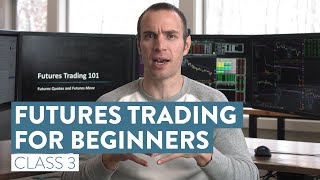 How To Trade Futures For Beginners  The Basics of Futures Trading Class 3 [upl. by Tnomad691]