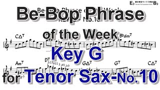 BeBop Phrase of the Week  Key G  No10 for Tenor Sax [upl. by Ynaffat249]