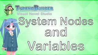 Tutorial TyranoBuilder 04  Using System Nodes and Variables [upl. by Haland361]