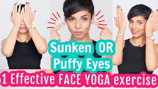 1 Effective FACE YOGA EXERCISE To Fix HOLLOW SUNKEN or PUFFY EYES [upl. by Nwahsan]