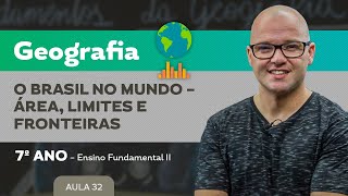 O Brasil no mundo – área limites e fronteiras – Geografia – 7º ano – Ensino Fundamental [upl. by Andy]