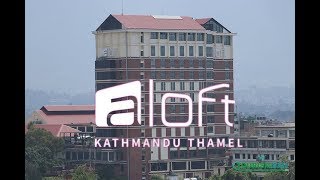 Aloft Kathmandu Thamel  Elegant 5star hotel in the town Tourist Hub  Nepal Tourism TV [upl. by Edwina323]