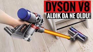 Dyson V8 Kablosuz Süpürge Alınır Mı  Dyson Parasını Hak Ediyor Mu  Dyson V8 Kullanıcı Deneyimi [upl. by Kopaz]