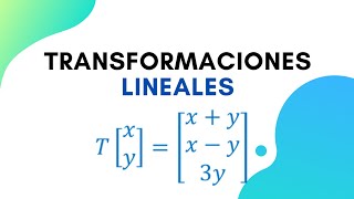 Transformaciones lineales  Álgebra lineal [upl. by Ogata]