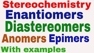 Enantiomers  Diastereomers  Anomers  Epimers  Stereochemistry  Stereoisomerism [upl. by Mallin]