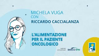 L’alimentazione per il paziente oncologico [upl. by Mireielle]