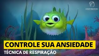 Técnica de Respiração para Controlar a Ansiedade  10 minutos de respiração com o peixinho [upl. by Kiyoshi]