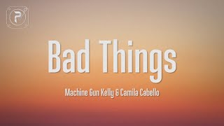 Machine Gun Kelly amp Camila Cabello  Bad Things Lyrics [upl. by Athalia224]