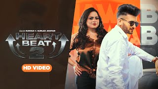 Heart Beat 2  Nawab  Gurlez Akhtar  Punjabi Song 2022  Song 2022 [upl. by Hnahc]