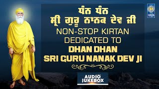 Non Stop Gurbani Shabad Kirtan Dedicated To Sri Guru Nanak Dev Ji  Audio Jukebox  Amritt Saagar [upl. by Surdna]