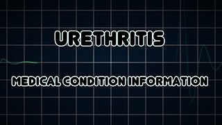 Urethritis Medical Condition [upl. by Lohner]