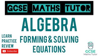 Forming and Solving Equations  Higher amp Foundation  GCSE Maths Tutor [upl. by Coop]