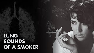 Sounds of a Smoker  Lung Sounds [upl. by Ennovad]