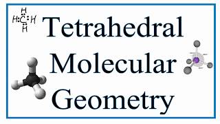 Tetrahedral Molecular Geometry and Bond Angles [upl. by Ardenia]