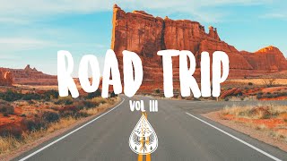 Road Trip 🚐  An IndiePopRock Playlist  Vol 3 [upl. by Yerffoj]