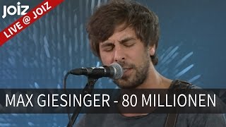 Max Giesinger  80 Millionen  live  joiz [upl. by Gertrud]