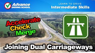 Joining Dual Carriageways From A Slip Road  Learn to drive Intermediate Skills [upl. by Maximilien]