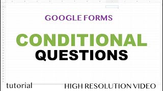 Google Forms  Conditional Questions Based On Answer If Yes Then Go to Section  Part 4 [upl. by Winslow]