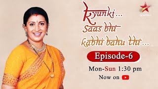 Kyunki Saas Bhi Kabhi Bahu ThiSeason 1  Episode 6 [upl. by Aneleiram310]