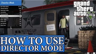 How To Use GTA 5 PC Director Mode  Tutorial [upl. by Luehrmann606]