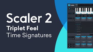 Scaler 21  Triplet Feel amp Other Time Signature Expressions [upl. by Nirret]