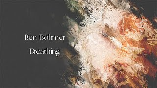 Ben Böhmer  Breathing Official Album Continuous Mix [upl. by Germana]