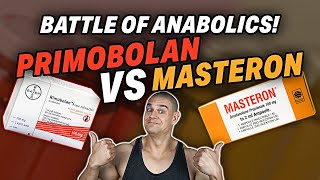 Primobolan Vs Masteron  Which Steroid Wins  Battle Of The Anabolics [upl. by Ayit]