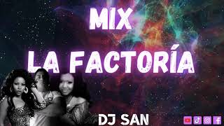 Mix Homenaje A La Factoría DJ San [upl. by Yniatirb]