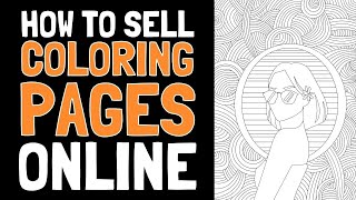 How to Sell Coloring Pages Online in 2021  Printables Etsy KDP Lulu Shopify [upl. by Paton]