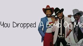 The Gap Band  You Dropped A Bomb On Me Lyrics [upl. by Cralg]