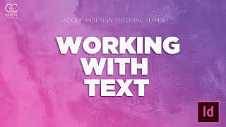 InDesign Tutorial Working with Text [upl. by Rovelli]