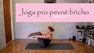 CORE YOGA  Jóga pro pevné břicho [upl. by Zedecrem]