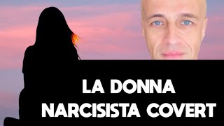 LA DONNA NARCISISTA COVERT 5 CARATTERISTICHE POCO NOTE [upl. by Delos]