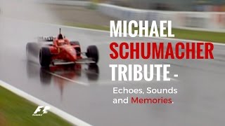 Michael Schumacher Tribute  Echoes Sounds amp Memories [upl. by Greenwood655]