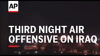 IRAQ THIRD NIGHT AIR OFFENSIVE ON IRAQ [upl. by Indys]