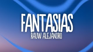 Rauw Alejandro  Fantasias Remix Lyrics  Letra feat Farruko Anuel AA Lunay amp Natti Natasha [upl. by Ban843]