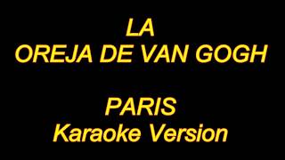 La Oreja De Van Gogh  Paris Karaoke Lyrics NUEVO [upl. by Reynold]