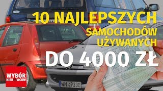 10 najlepszych samochodów do 4 tys zł  UŻYWANE  RANKING [upl. by Rapsac]