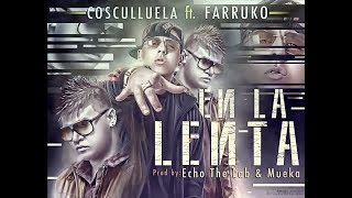 En La Lenta Audio  Cosculluela Ft Farruko [upl. by Crandale245]