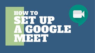 How to Set Up a Meeting with Google Meet [upl. by Cristy]