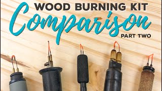 Wood Burning Kit Comparison Part 2  Pro Burners [upl. by Eyr715]