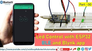 00 Led control with ESP32 BLE and Blynk App [upl. by Yablon]