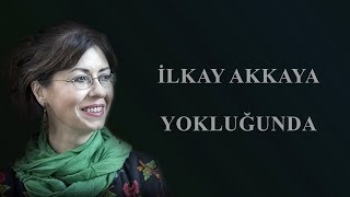 İlkay Akkaya  Yokluğunda [upl. by Amesari]