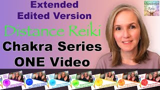 Complete Distance Reiki Chakra SeriesExtended Version [upl. by Nylhsa425]